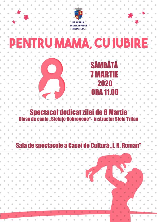 „Pentru mama, cu iubire” – spectacol organizat de Primăria Medgidia