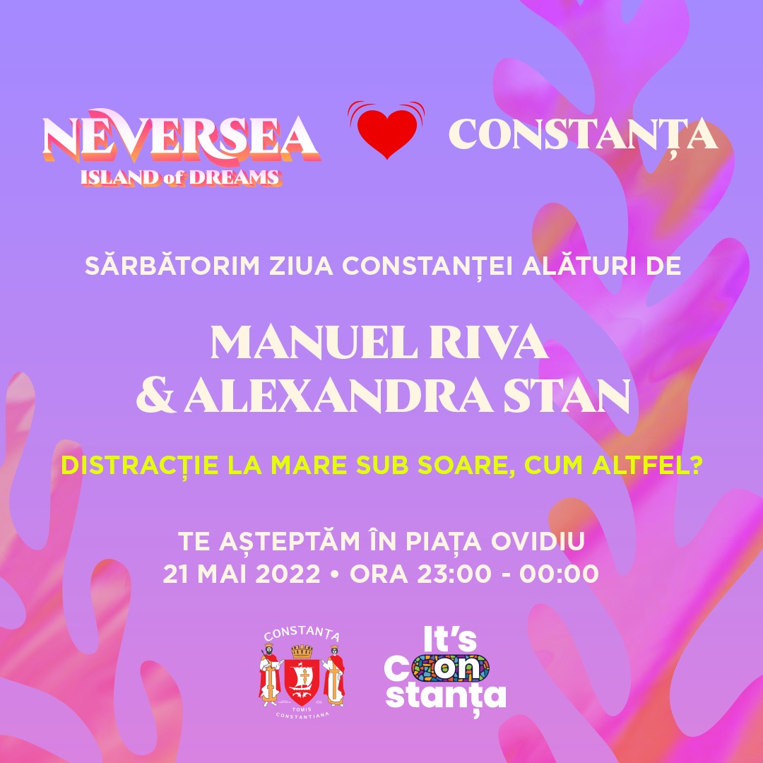 Neversea sărbătorește Ziua Constanței cu Manuel Riva și Alexandra Stan