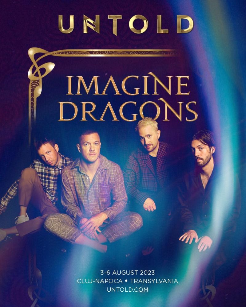 Imagine Dragons vine pentru prima dată în România, la UNTOLD 2023